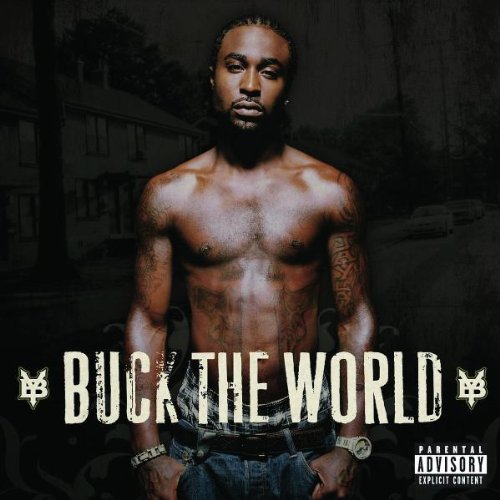 Young Buck - Buck the world