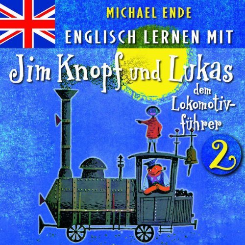 Michael Ende - 2: Englisch Lernen Mit Jim Knopf Und Lukas