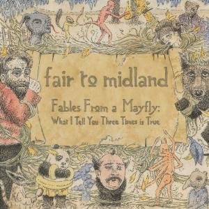 Fair to midland - Fables from a mayflay