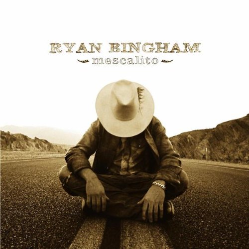 Ryan Bingham - Mescalito