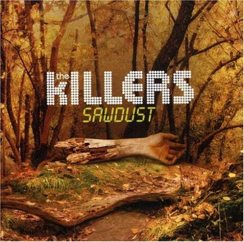 Killers , The - Sawdust (The Rarities)