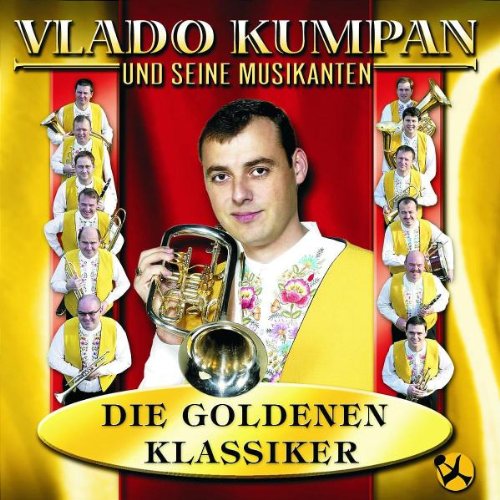 Vlado und Seine Musikanten Kumpan - Die Goldenen Klassiker