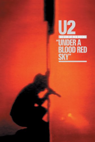  - U2 Live at Red Rocks: Under a Blood Red Sky