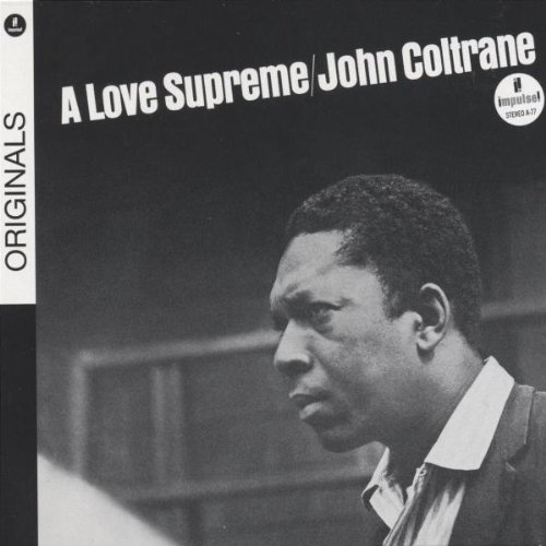 Coltrane , John - A Love Supreme (Impulse! Originals)