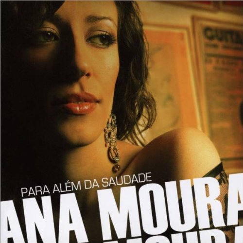 Ana Moura - Para Alem Da Saudade