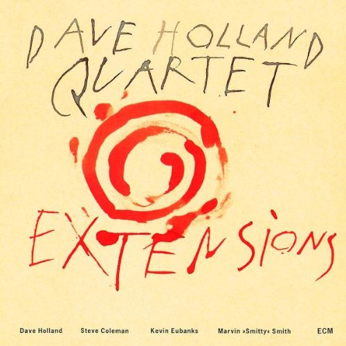 Dave Holland Quartet - Extensions (Touchstones Edition/Original Papersleeve) [Original Recording Remastered]