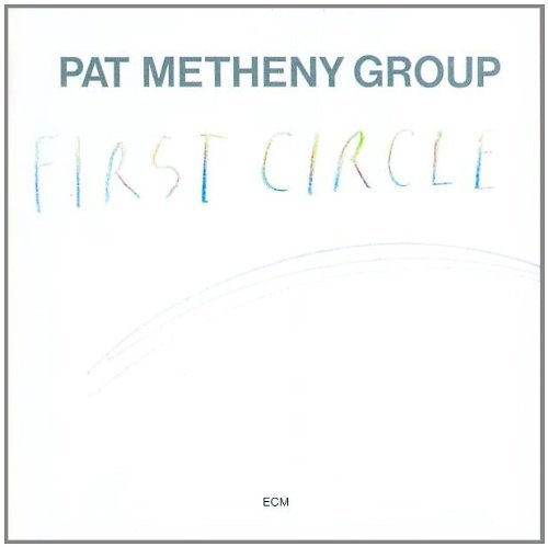 Pat Metheny - First Circle (Touchstones Edition/Original Papersleeve) [Original Recording Remastered]