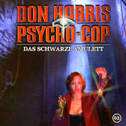 Don Harris-Psycho Cop - 03: Das schwarze Amulett