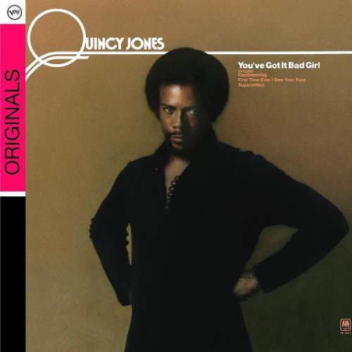 Quincy Jones - You've Got It Bad Girl