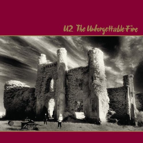 U2 - The Unforgettable Fire (2009 Remastered)