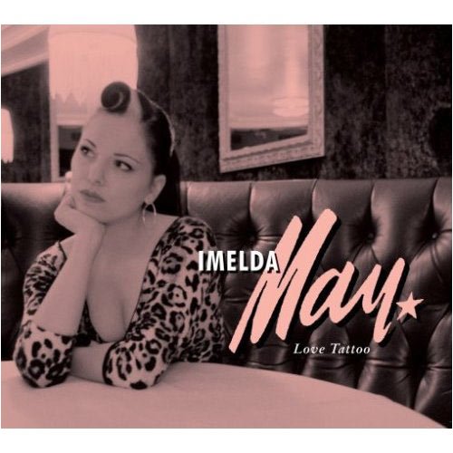 Imelda May - Love Tattoo