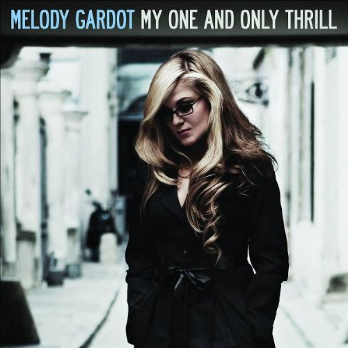 Gardot , Melody - My One and Only Thrill