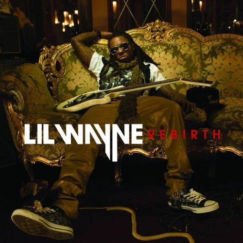 Lil Wayne - Rebirth (Explicit Deluxe Version)