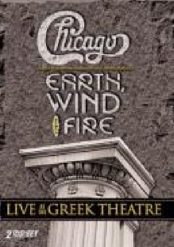  - Chicago with Earth Wind & Fire - Live at the Greek Theatre [2 DVDs]