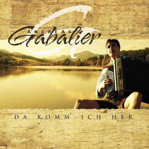 Gabalier , Andreas - Da komm' ich her