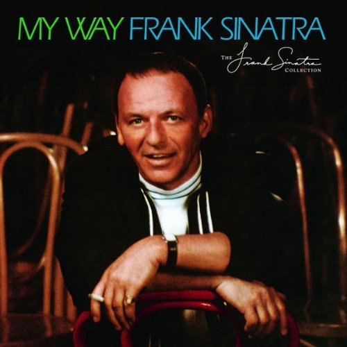 Frank Sinatra - My Way (40th Anniversary Edition)