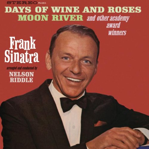 Frank Sinatra - Days of Wine and Roses,Moon River and Other Acade