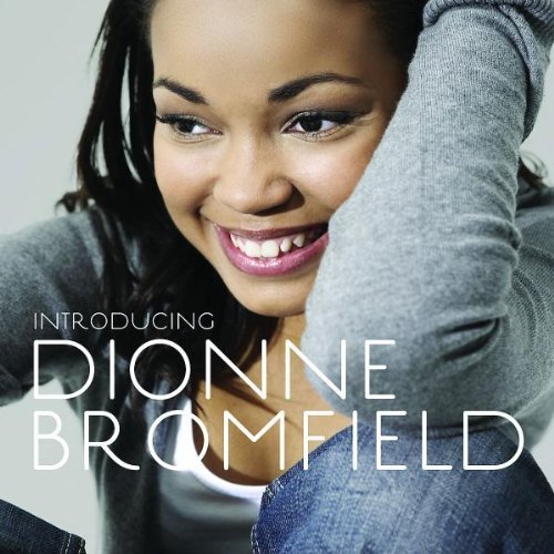 Dionne Bromfield - Introducing Dionne Bromfield