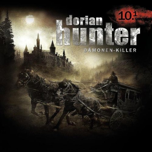 Dorian Hunter - 10.1: Der Folterknecht - Die Nacht Von Nancy