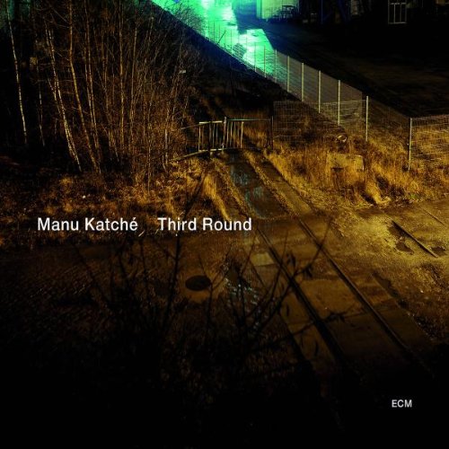 Katche , Manu - Third Round