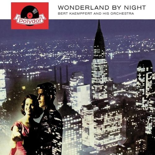 Bert Kaempfert - Wonderland By Night