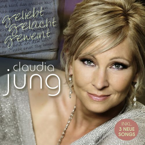 Claudia Jung - Geliebt Gelacht Geweint-Best of