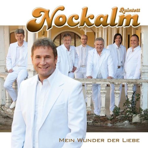 Nockalm Quintett - Mein Wunder der Liebe