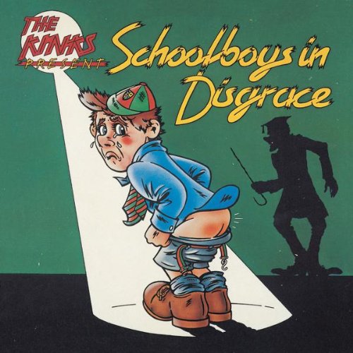 The Kinks - Schoolboys in Disgrace