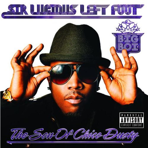 Big Boi - Sir Luscious Left Foot.. The Son of Chico Dusty