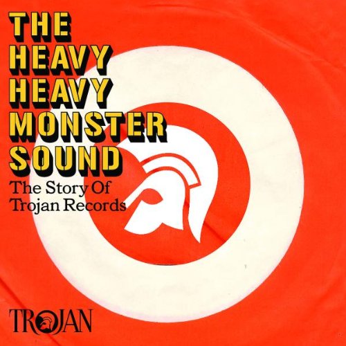 Various - The Heavy Heavy Monster Sound-the Trojan Rec Story