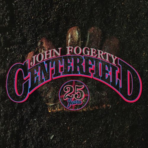 John Fogerty - Centerfield-25th Anniversary (Deluxe Version)