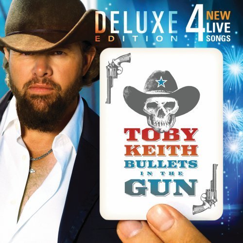 Toby Keith - Bullets in the Gun [Deluxe]