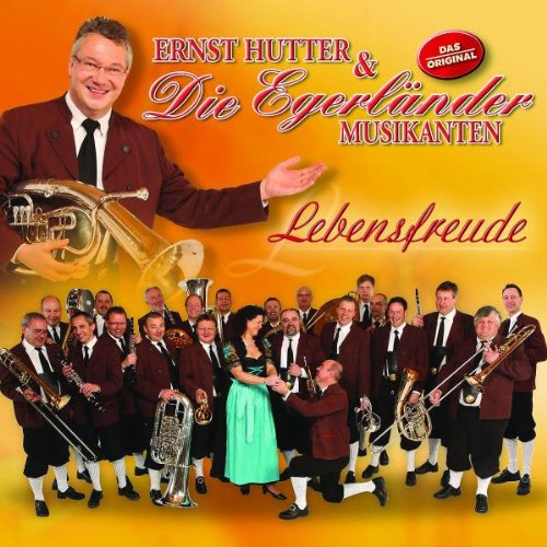 Ernst & die Egerländer Musikanten Hutter - Lebensfreude