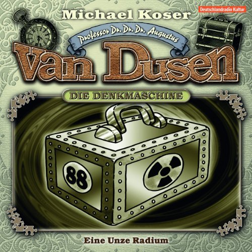 Professor Dr. Dr. Dr. Augustus Van Dusen - 01 - Eine Unze Radium