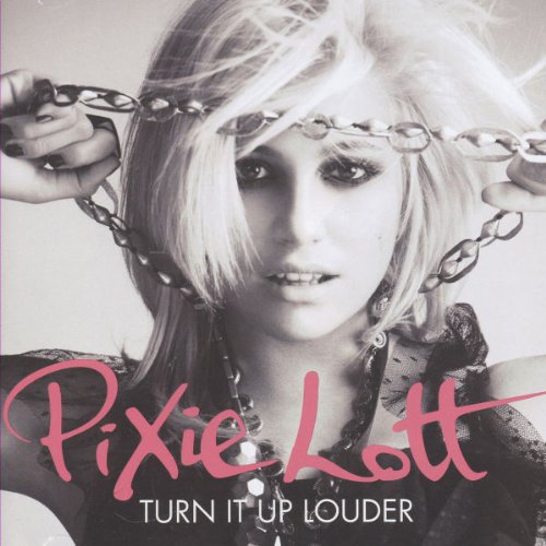 Pixie Lott - Turn It Up (Louder)