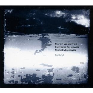 Marcin Trio Wasilewski - Faithful