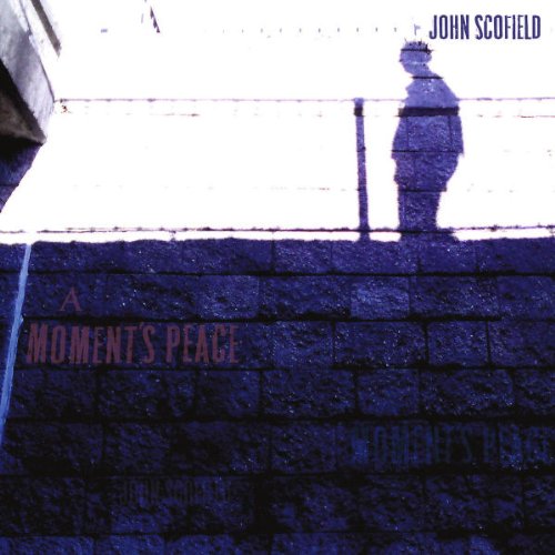 Scofield , John - A Moment's Peace