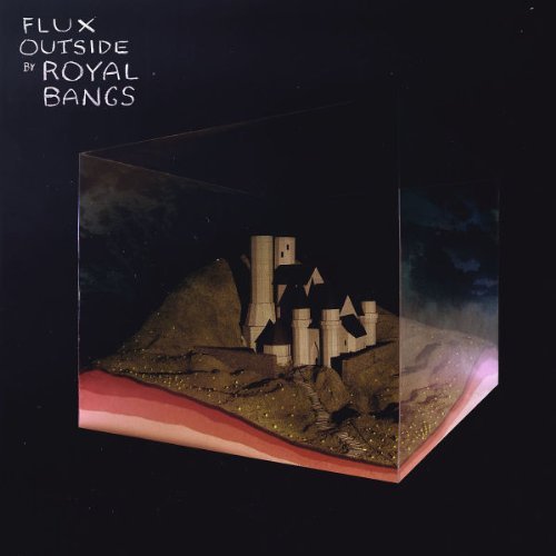 Royal Bangs - Flux Outside