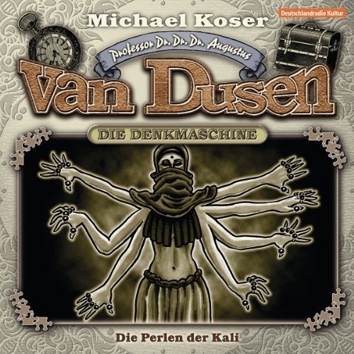 Professor Dr.Dr.Dr.Augustus Van Dusen - 06: Die Perlen der Kali