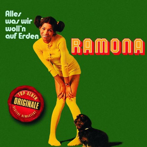 Ramona - Originale: Alles was wir woll'n auf Erden