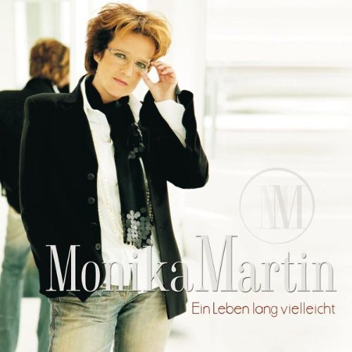 Martin , Monika - Ein Leben Lang Vielleicht