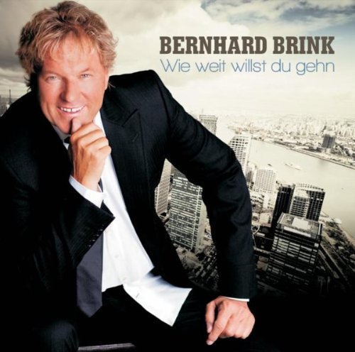 Bernhard Brink - Wie Weit Willst du Gehn