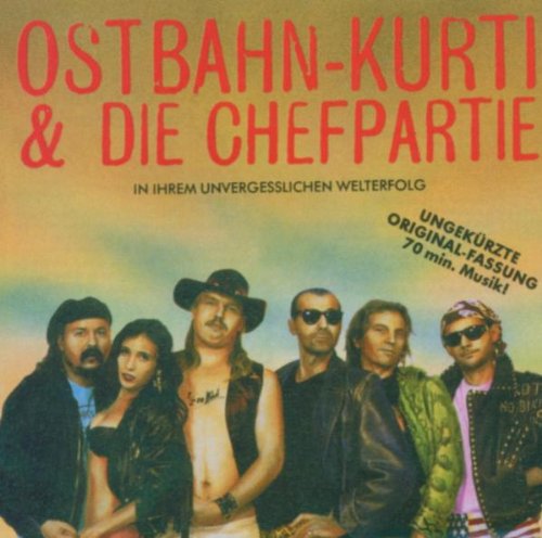 Ostbahn-Kurti & die Chefpartie - 1/2 So Wüd (Frisch Gemastert)