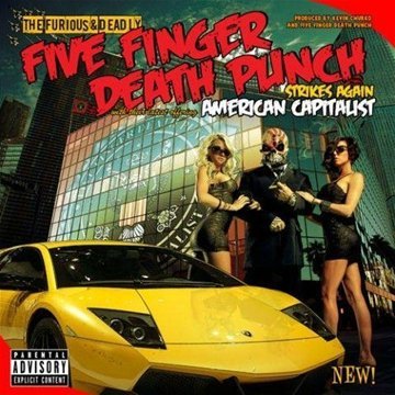 Five Finger Death Punch - American Capitalist