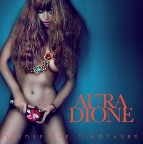 Aura Dione - Before the Dinosaurs