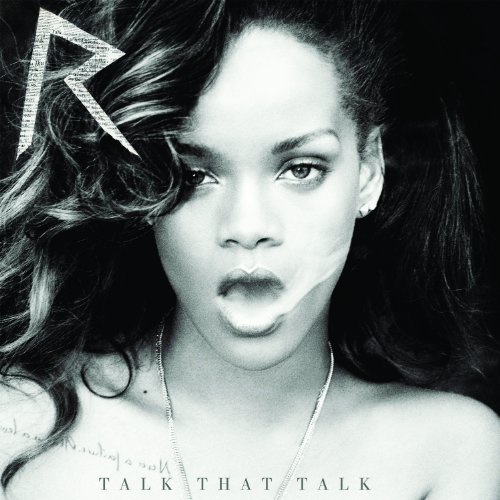 Rihanna - Talk That Talk (Deluxe Edition) [Explicit]