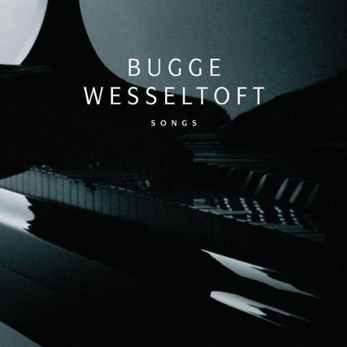 Bugge Wesseltoft - Songs