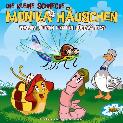  - Die kleine Schnecke Monika Häuschen - CD: Die kleine Schnecke Monika Häuschen 25. Warum fliegen Libellen rückwärts?: Folge 25