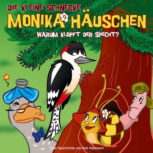 Kleine Schnecke Monika Häuschen , Die - 26 - Warum klopft der Specht?