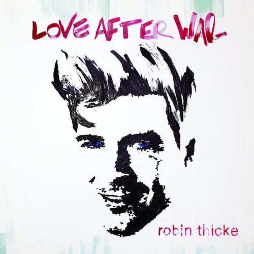 Thicke , Robin - Love After War